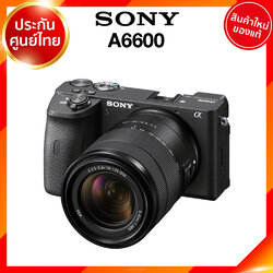 Sony A6600 / Body / kit 16-50 / 18-135 ILCE-6600 Camera กล้องถ่ายรูป กล้อง โซนี่ JIA ประกันศูนย์ เช็คก่อนสั่ง