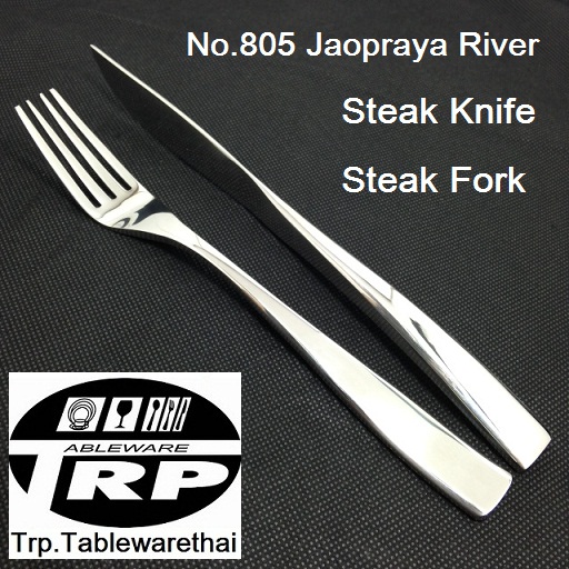 มีดสเต็ก,ส้อมสเต็ก,Steak Knife,Steak Fork,Handmade,รุ่น 805 Jaopraya River,สแตนเลส,Stainless 304,Trp.Tablewarehai / ทีอาร์พี.เทเบิ้ลแวร์ไทย