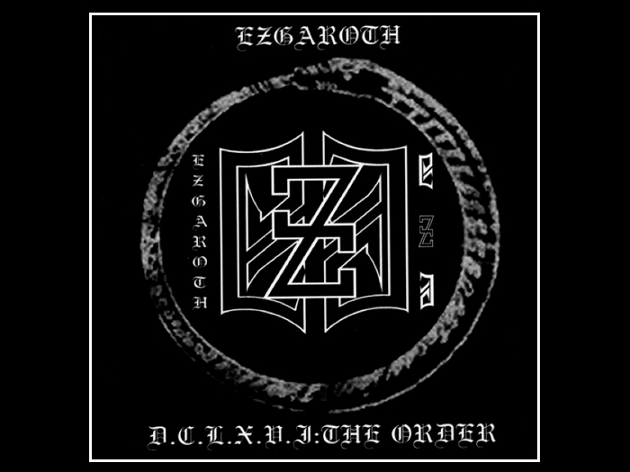 EZGAROTH'D.C.L.X.V.I:THE ORDER' CD.