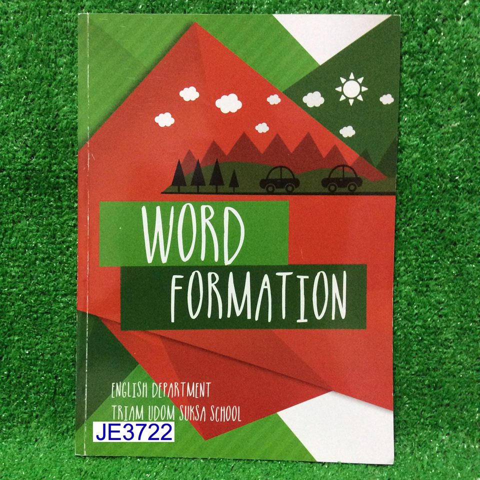 JE3722 [อ.เอมอุษา ]Word Formation แบบฝึกหัดในเรื่อง Word Formation หรือ Word Building มีทั้งหมด18 Test และแบบฝึกเรื่อง การใช้คำที่ใกล้กันที่มักทำให้สับสน มีเฉลยให้ท้ายเล่มทุกข้อโจทย์ดีมากเหมาะกับการฝึกทำโจทย์ใช้ได้ทุกระดับชั้น มีรอยทำไปแล้ว 3 Test หนังสือ