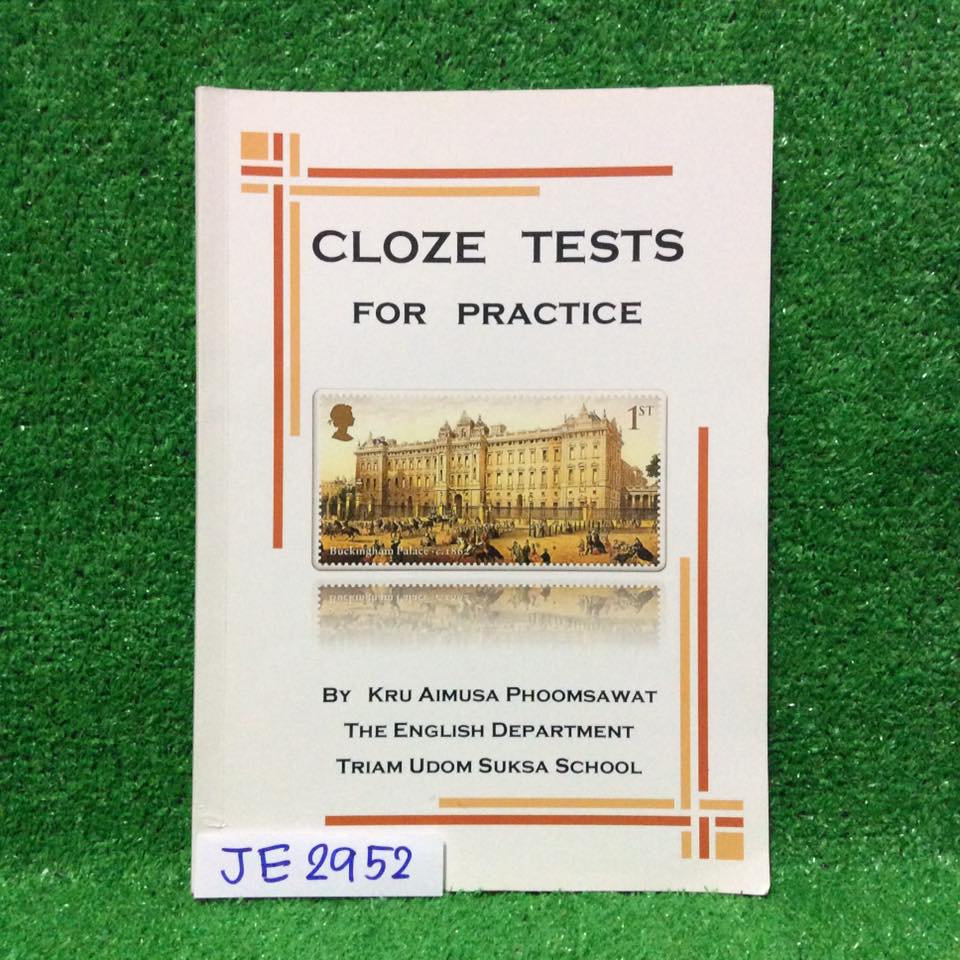 JE2952 [อ.เอมอุษา ] Cloze Tests For Practice แบบฝึกทั้งเล่มพร้อมเฉลยละเอียด มีถึง 55 test มีเขียน 8 หน้าแรก โจทย์ดีมากเหมาะกับการฝึกทำโจทย์ใช้ได้ทุกระดับชั้น ขาย 450฿