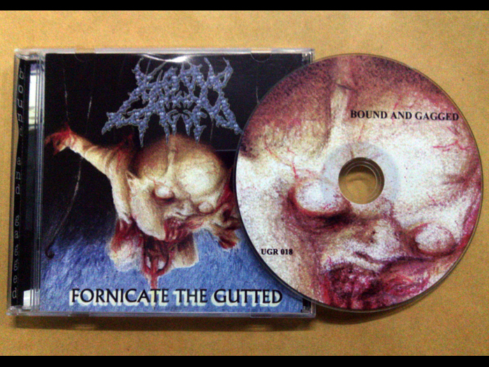BOUND AND GAGGED'Fornicate The Gutted' CD