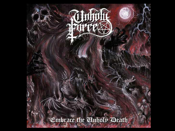 UNHOLY FORCE ' Embrace The Unholy Death ' Tape