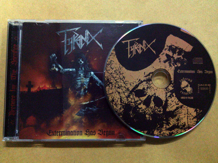 TYRANEX'Extermination Has Began' CD