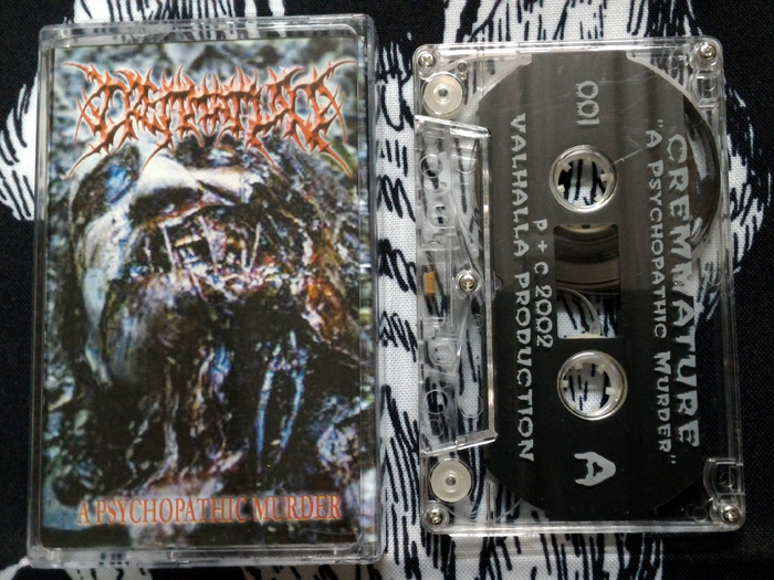 CREMMATURE'A Psychopathic Murder' Tape