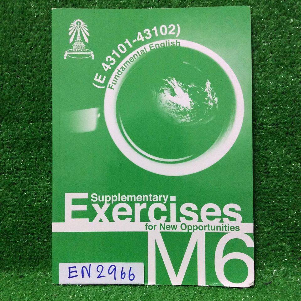 EN2966 [โรงเรียนเตรียมอุดม] Fundamental English M.6 Supplementary Exercises for New Opportunities หนังสือแบบฝึกหัดภาษาอังกฤษ จัดทำโดยหมวดภาษาอังกฤษโรงเรียนเตรียมอุดม อัดแน่นไปด้วยแบบฝึกล้วนๆ ไม่มีเฉลย