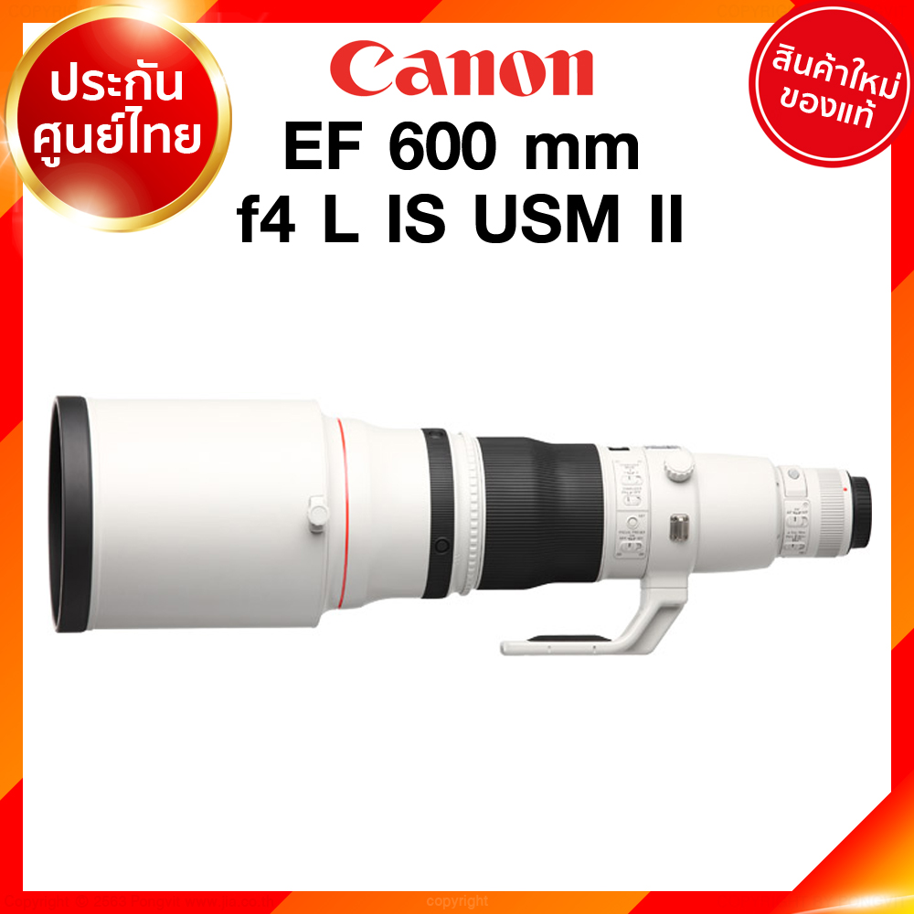 มัดจำสั่งจอง Canon EF 600 f4 L IS USM II รุ่น 2 Lens เลนส์ กล้อง แคนนอน JIA ประกันศูนย์ 2 ปี เช็คก่อนสั่ง