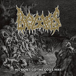 BOWELS 'We don't go the God's way!' CD