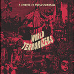 WORLD TERRORIZERS'A Tribute To World Downfall' CD