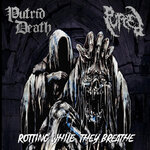 PUTRID DEATH / PUTRED'Rotting While They Breathe'Split CD